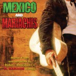 Mexico & Mariachis: Music From And Inspired By Robert Rodriguez's El Mariachi Tr详情
