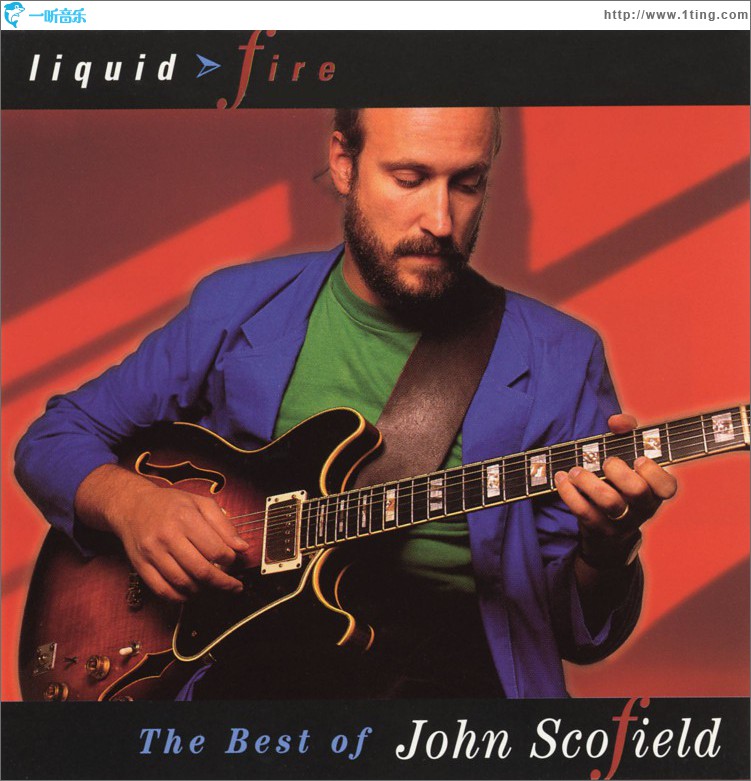 Liquid Fire: The Best Of John Scofield