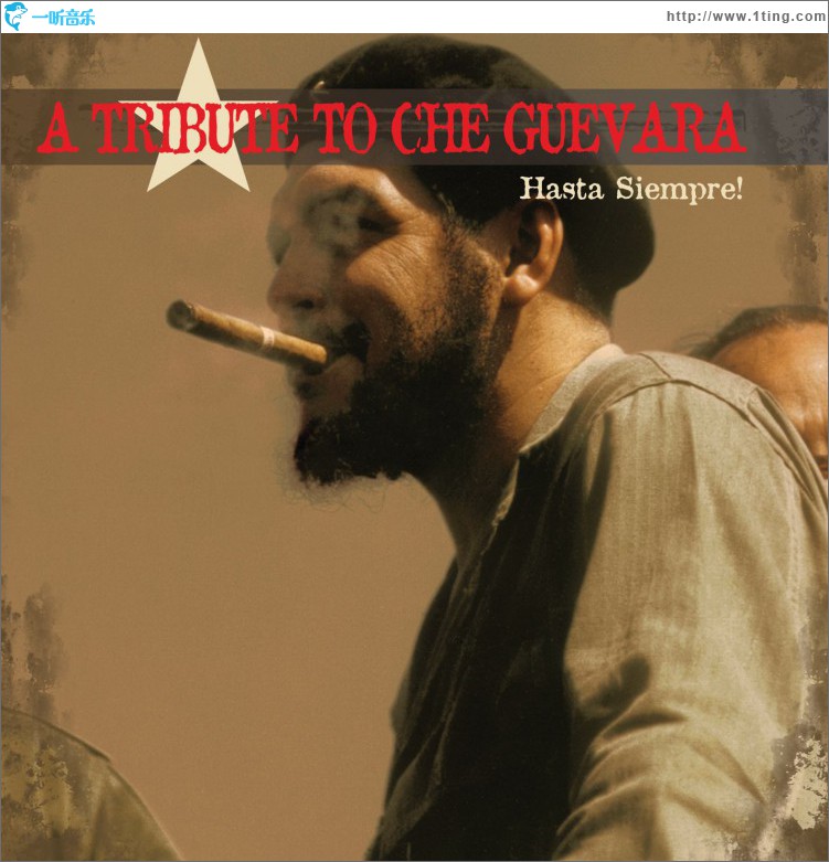 A Tribute to Che Guevara - Hasta Siempre! (Full Album)