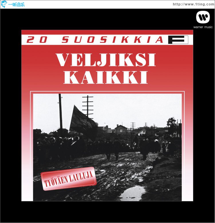 20 Suosikkia / Veljiksi kaikki / Työväen lauluja