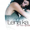 Lena Ka Sur Mon Epaule 试听