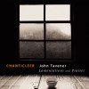 Chanticleer Tavener : Lamentations and Praises : I Golgotha - The Descent from the Cross I 试听