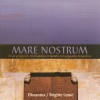 Mare Nostrum: Gregorian Chant, Troubadours and Motets in Languedoc-Roussillon, F