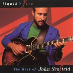 Liquid Fire: The Best Of John Scofield详情