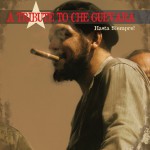 A Tribute to Che Guevara - Hasta Siempre! (Full Album)
