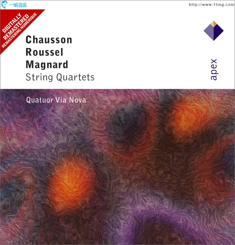 Chausson, Roussel & Magnard : String Quartets - Apex
