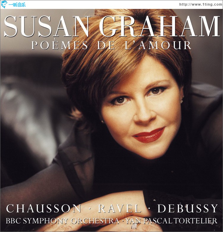 Susan Graham Sings Chausson, Debussy & Ravel