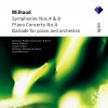 Milhaud : Symphonies Nos 4 & 8 & Piano Concerto No.4 - Apex