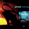 UN-CUT MIDNIGHT - RADIO VERSION 试听