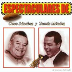 Espectaculares de Cuco Sánchez y Tomás Mendez详情