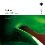 Delibes : Coppélia [Highlights] - Apex详情