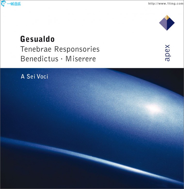 Gesualdo : Tenebrae responsories, Benedictus & Miserere - Apex