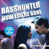 Basshunter feat. DJ Mental Theos Bazzheadz Now You're Gone [Fonzerelli Remix Long Version] 试听