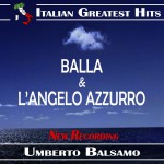 Umberto Balsamo: Balla / L'Angelo Azzurro (New Recording)详情
