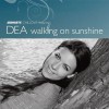 Dea Walking On Sunshine (Single Version) 试听
