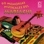 Memorias Musicales del Mariachi详情