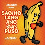Boy Saging Presents: Saging Lang Ang May Puso详情