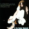Loredana Bertè ...E La Luna Bussò 试听
