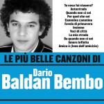 Le più belle canzoni di Dario Baldan Bembo详情