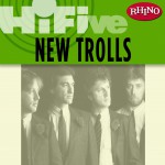 Rhino Hi-Five: New Trolls详情