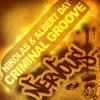 Nikolas & Albert Day Criminal Groove (Original Mix) 试听