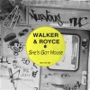 Walker & Royce She's Got House (Original Mix) 试听
