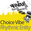 Choice Vibe Rhythmic Entity (Dub Mix) 试听