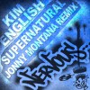 Kim English Supernatural (Jonny Montana Remix) 试听