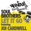 Soul Brothers Let It Go feat Joi Cardwell (Original Mix) 试听