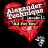 Alexander Technique All For You ft. Ineabell (Original Mix) 试听