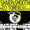 Sharp And Smooth + Dj Tomer Feat Robyn K Motherf***er (Original Mix) 试听