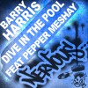 Barry Harris feat Pepper Meshay Dive In the Pool (Patrick M Remix Vocal) 试听