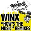 Winx How's The Music REMIXES (Drax (Groove Da S**t) Remix) 试听