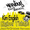 Kim English Higher Things (Jazz-N-Groove Prime Time Club Mix) 试听