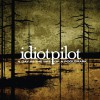 Idiot Pilot A Day In The Life Of A Poolshark (Album Version) 试听