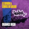Le Brion & Chris Di Solar Orange High (Original Mix) 试听