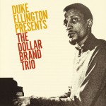 Duke Ellington Presents The Dollar Brand Trio详情