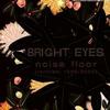 Bright Eyes Mirrors And Fevers 试听