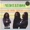 The Meditations No More Friend 试听