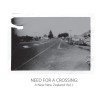 The Need For A Crossing: A New New Zealand Vol.1