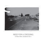 The Need For A Crossing: A New New Zealand Vol.1