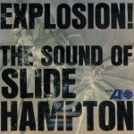 Explosion! The Sound Of Slide Hampton详情