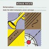 Steve Reich with Michael Tilson Thomas and the London Sympho The Four Sections - I. Strings (with Winds and Brass) 试听