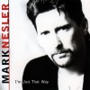 Mark Nesler The Part I Don't Understand (Album Version) 试听