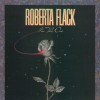 Roberta Flack Never Loved Before (LP Version) 试听