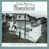 Village Music of Yugoslavia: Songs & Dances From Bosnia-Herzegovina, Croatia & M