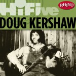 Rhino Hi-Five: Doug Kershaw详情