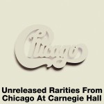 Unreleased Rarities From Chicago At Carnegie Hall详情