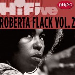 Rhino Hi-Five: Roberta Flack [Vol. 2]详情