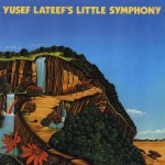 Yusef Lateef 's Little Symphony详情